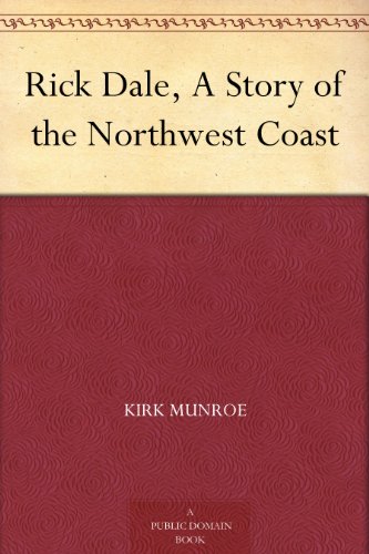 Rick Dale, A Story of the Northwest Coast